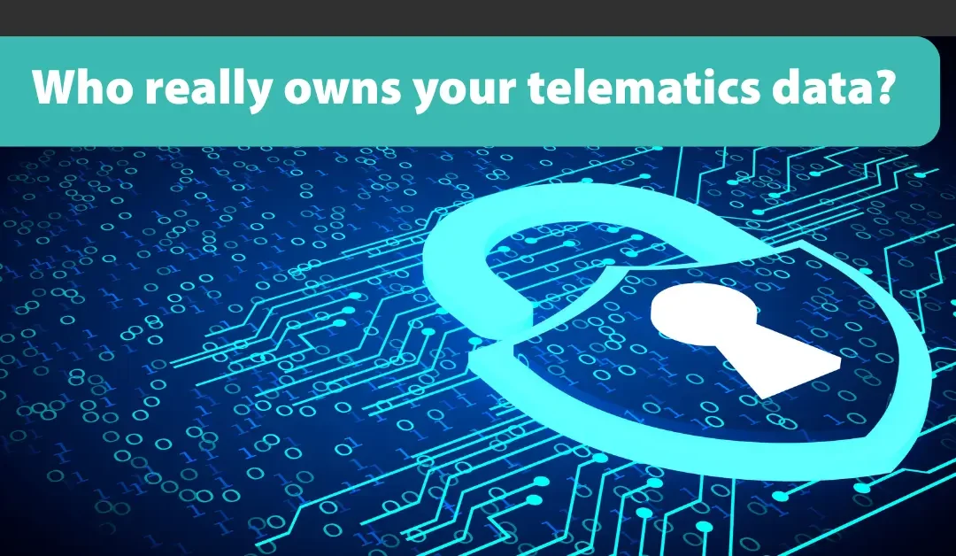 Telematics data and privacy – who owns the data?
