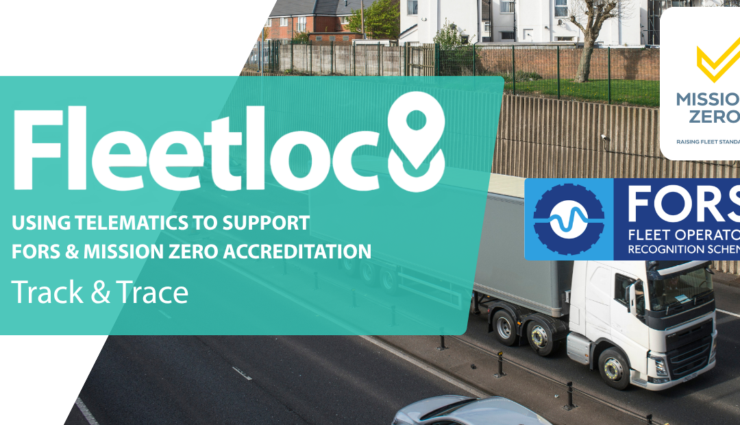How telematics and tracking can support FORS and Mission Zero accreditation