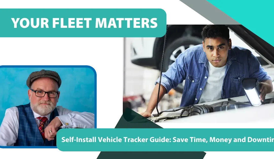 Self-Install Vehicle Tracker: The Complete Business Guide for 2026