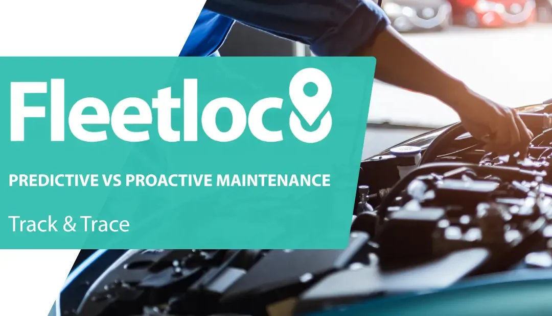 Predictive vs Proactive Vehicle Maintenance: What’s the Difference?